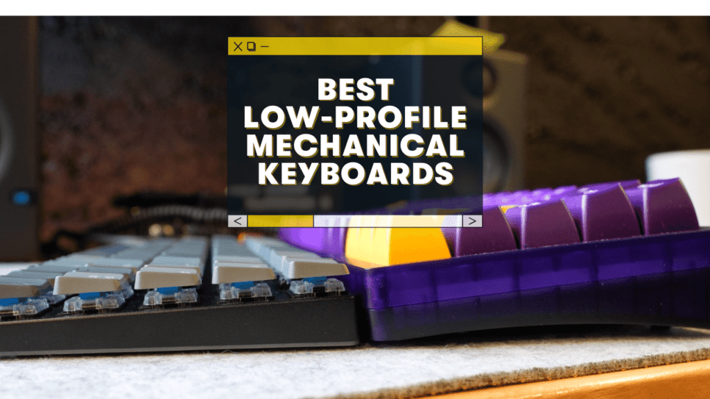 best low profile mechanical keyboards