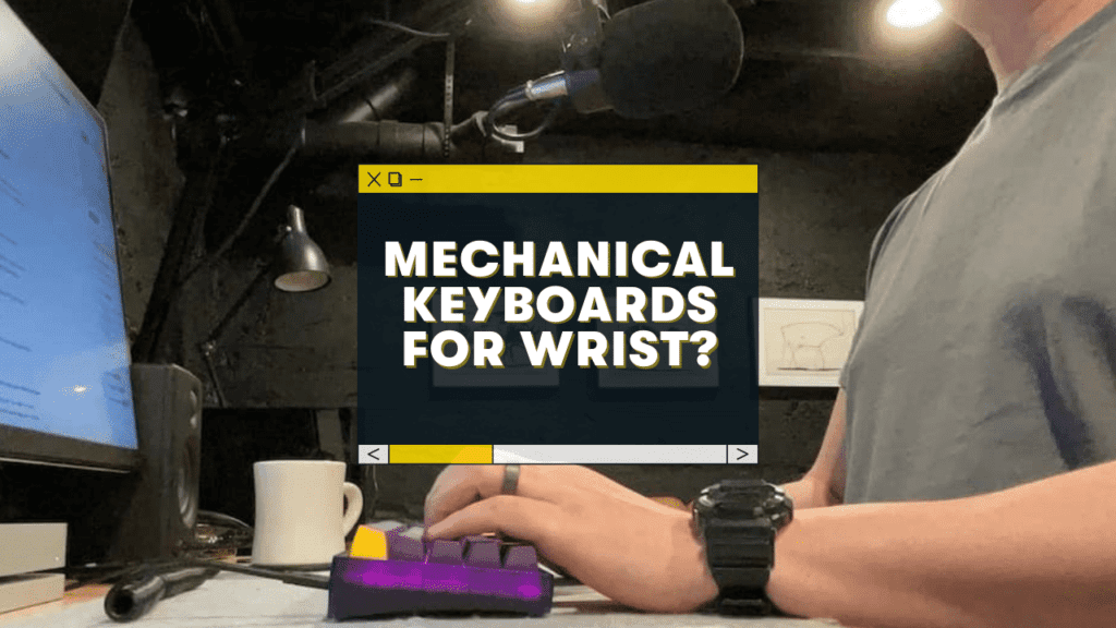 Are mechanical keyboards better for wrists?