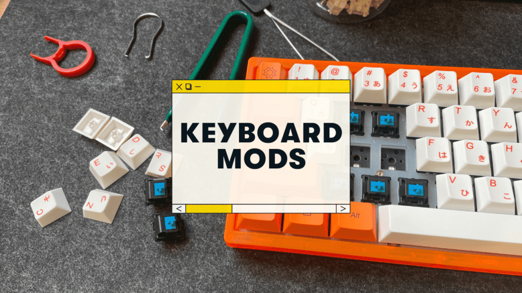 keyboard mods
