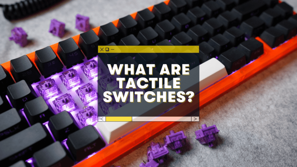 what is a tactile switch keyboard?