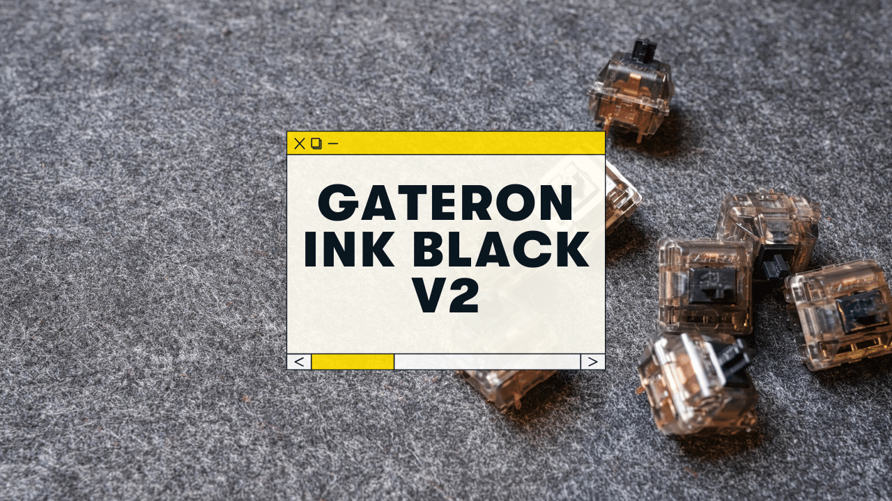 Gateron Ink Black V2 Review