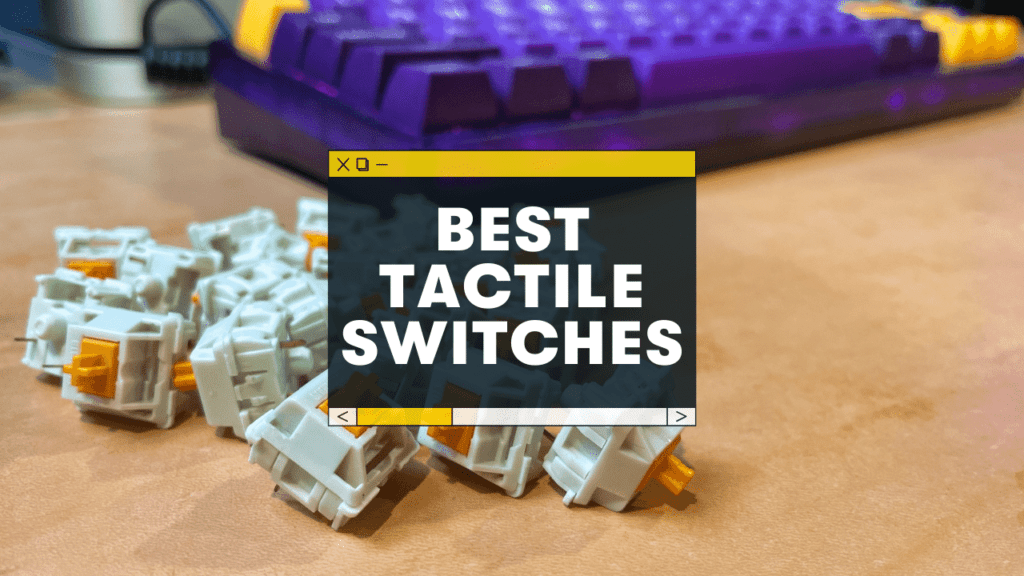 best tactile switches