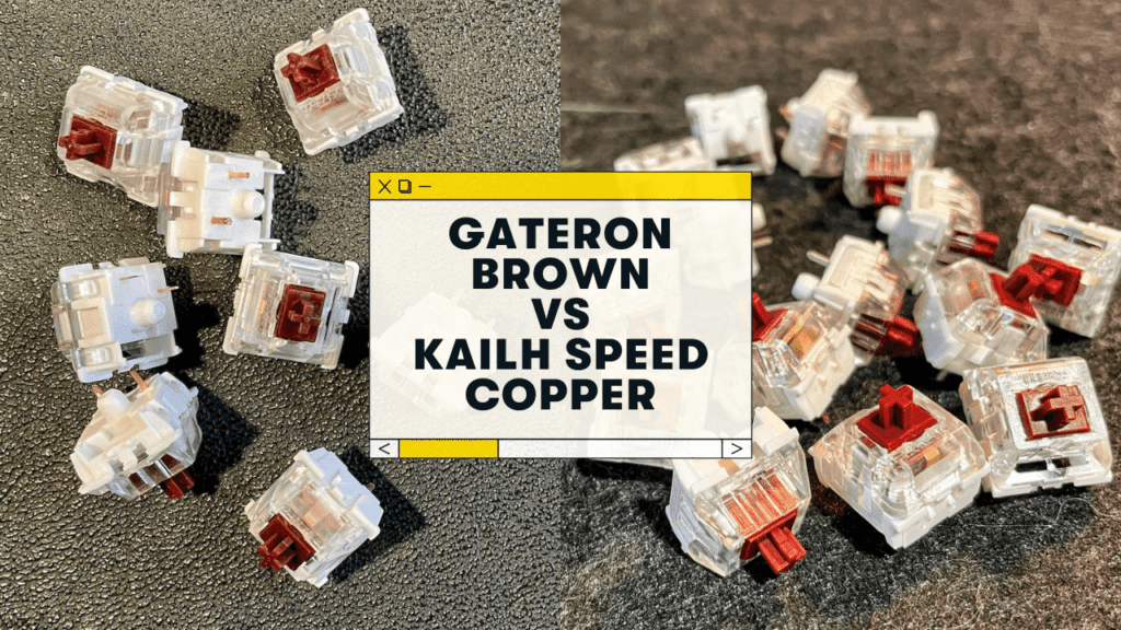 Gateron Brown vs Kailh Speed Copper