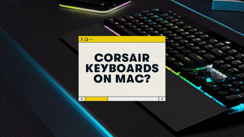 do corsair keyboards work with mac