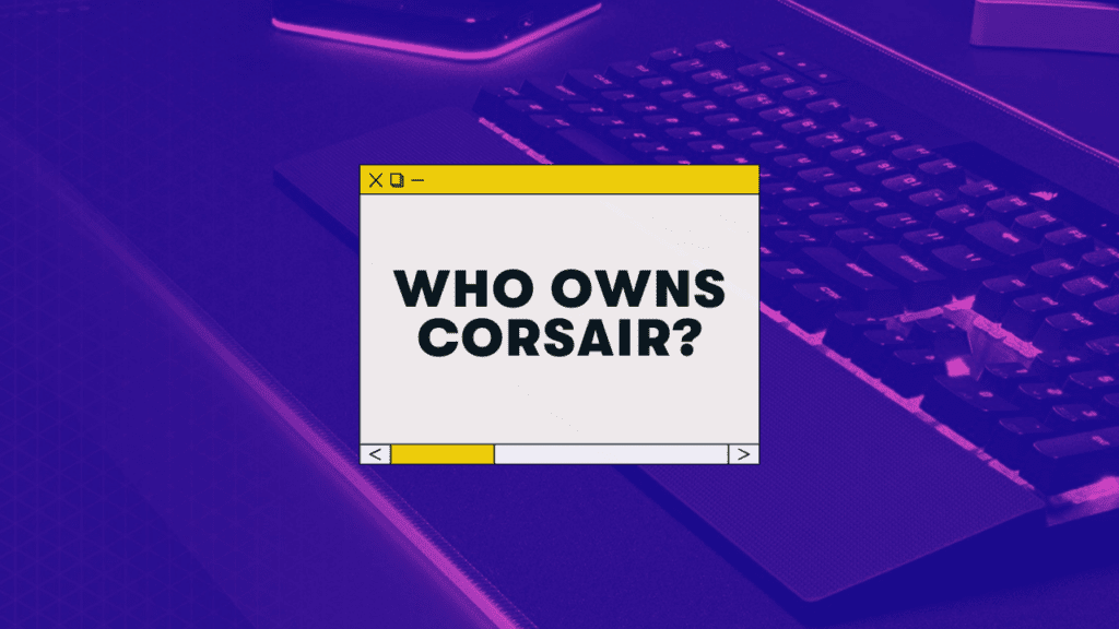 What Company Owns CORSAIR?