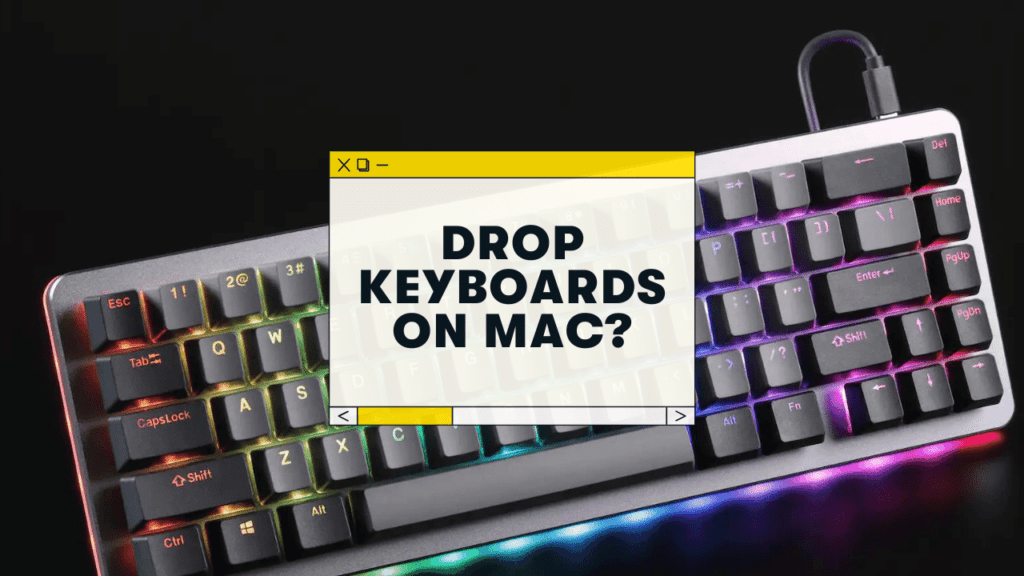 do drop keyboards work with mac